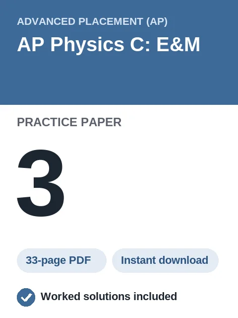 AP Physics C: E&M Practice Paper 3