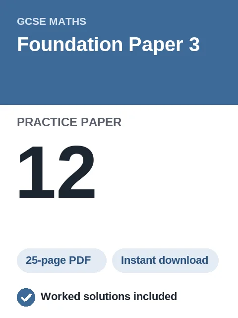 GCSE Maths Foundation Paper 3 Practice Paper 12