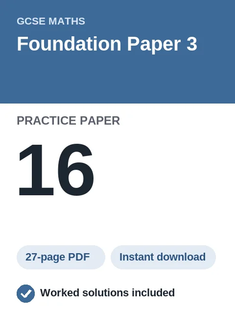 GCSE Maths Foundation Paper 3 Practice Paper 16