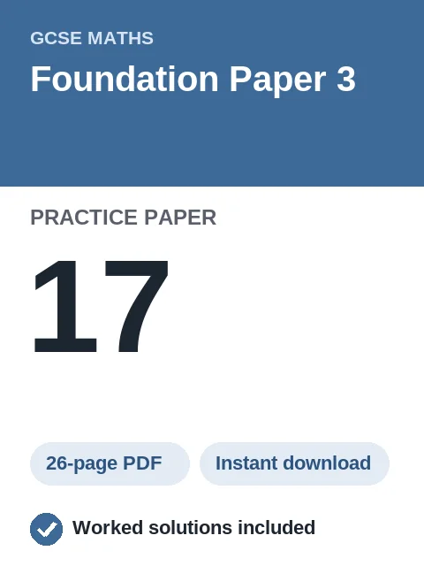GCSE Maths Foundation Paper 3 Practice Paper 17