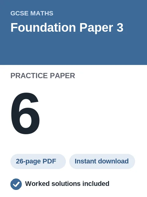 GCSE Maths Foundation Paper 3 Practice Paper 6
