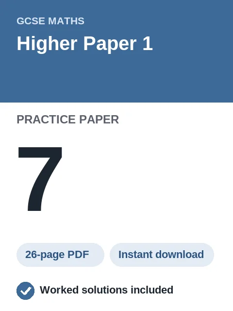 GCSE Maths Higher Paper 1 Practice Paper 7