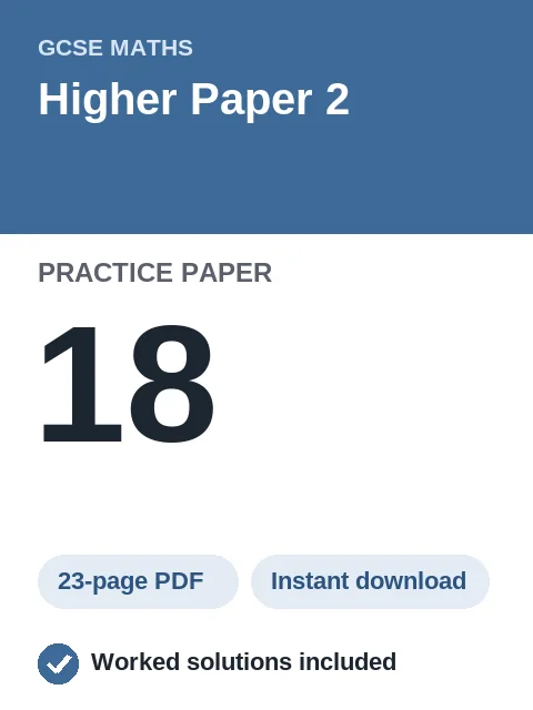 GCSE Maths Higher Paper 2 Practice Paper 18