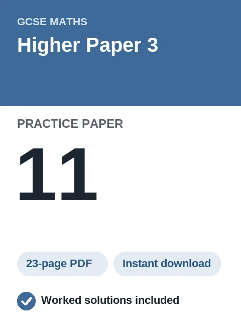 GCSE Maths Higher Paper 3 Practice Paper 11