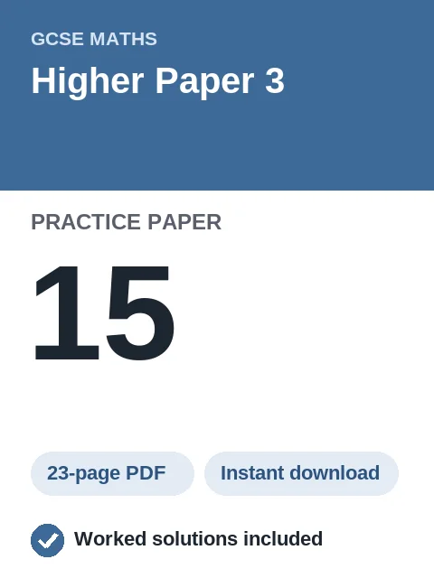 GCSE Maths Higher Paper 3 Practice Paper 15