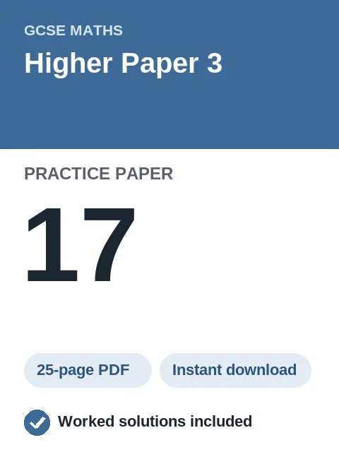 GCSE Maths Higher Paper 3 Practice Paper 17