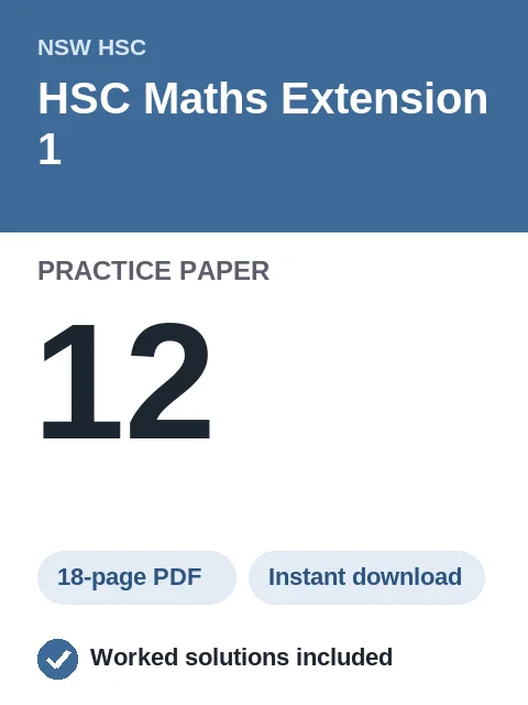 HSC Maths Extension 1 Practice Paper 12