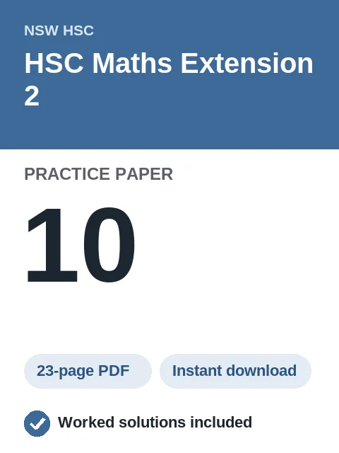 HSC Maths Extension 2 Practice Paper 10