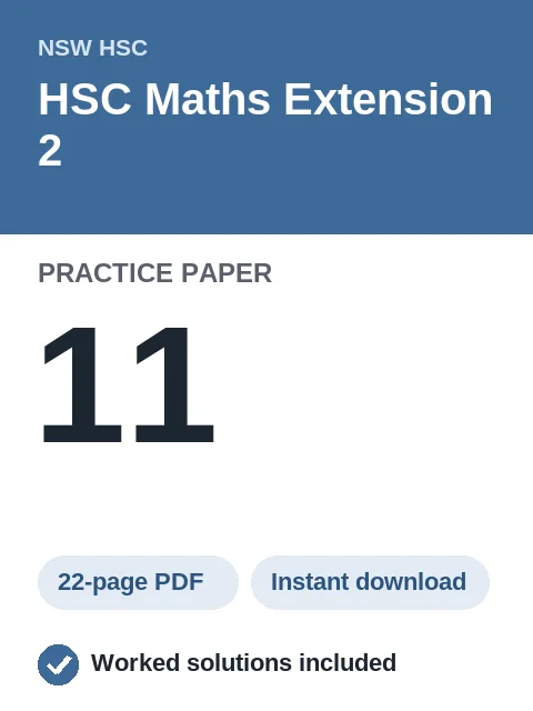 HSC Maths Extension 2 Practice Paper 11