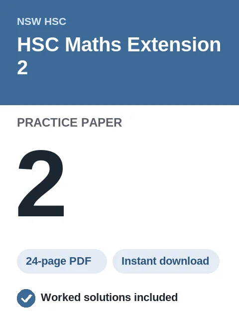 HSC Maths Extension 2 Practice Paper 2
