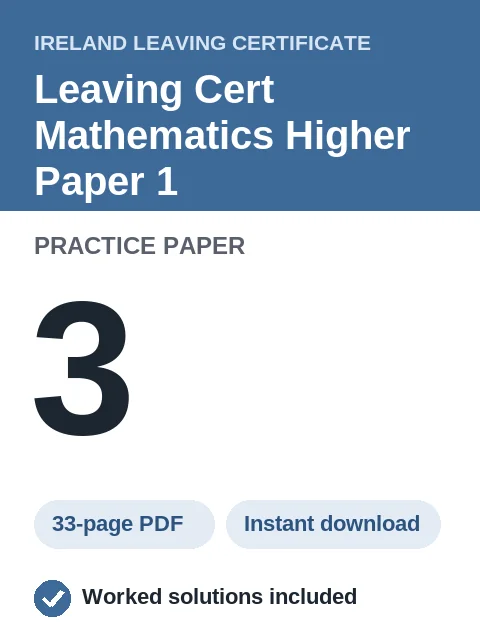 Leaving Cert Mathematics Higher Paper 1 Practice Paper 3