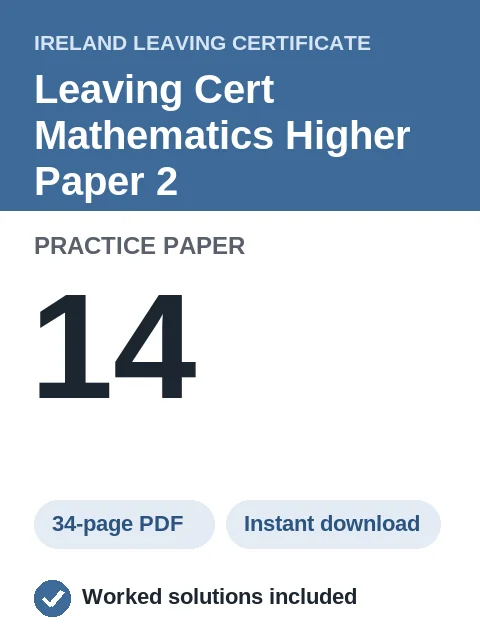 Leaving Cert Mathematics Higher Paper 2 Practice Paper 14