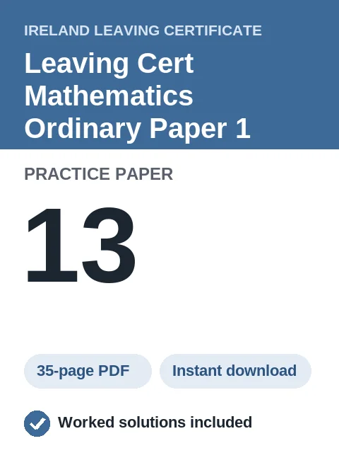 Leaving Cert Mathematics Ordinary Paper 1 Practice Paper 13