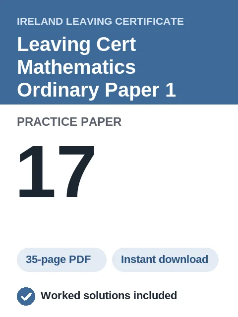 Leaving Cert Mathematics Ordinary Paper 1 Practice Paper 17
