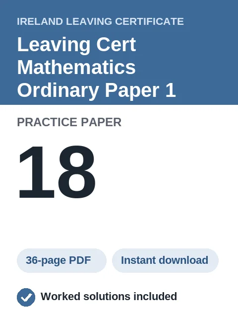 Leaving Cert Mathematics Ordinary Paper 1 Practice Paper 18