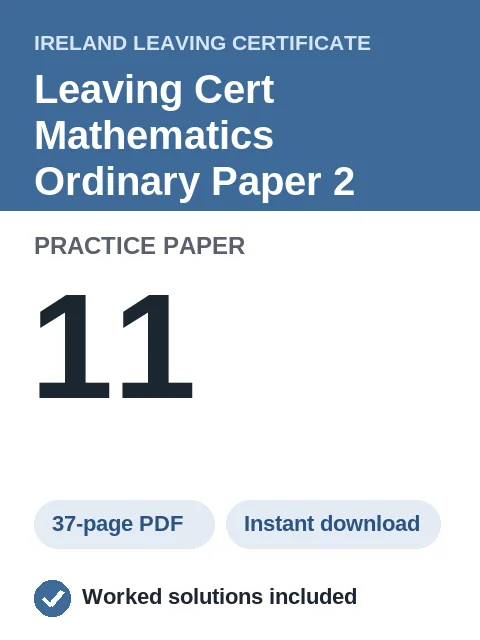 Leaving Cert Mathematics Ordinary Paper 2 Practice Paper 11