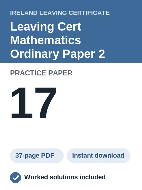 Leaving Cert Mathematics Ordinary Paper 2 Practice Paper 17