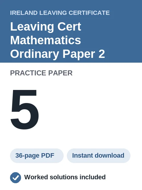 Leaving Cert Mathematics Ordinary Paper 2 Practice Paper 5