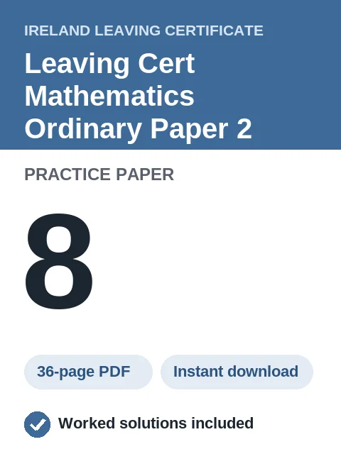 Leaving Cert Mathematics Ordinary Paper 2 Practice Paper 8