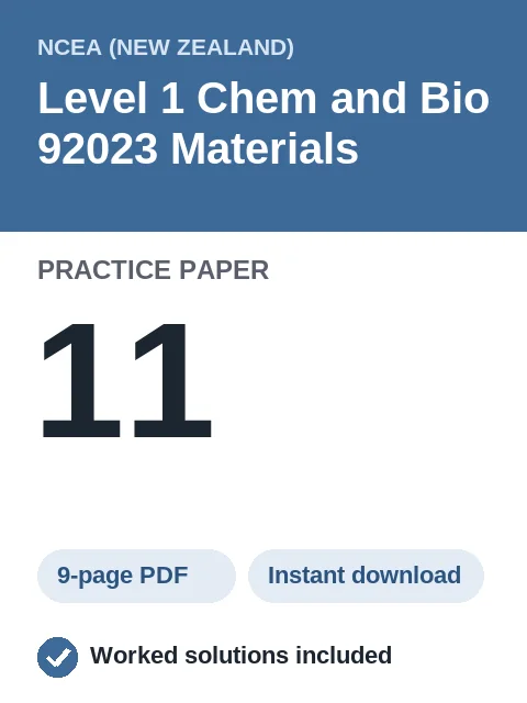 NCEA Level 1 Chem and Bio 92023 Materials Practice Paper 11