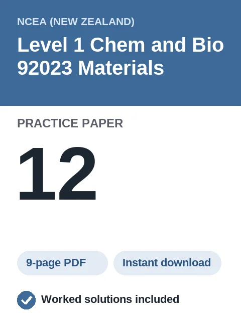 NCEA Level 1 Chem and Bio 92023 Materials Practice Paper 12