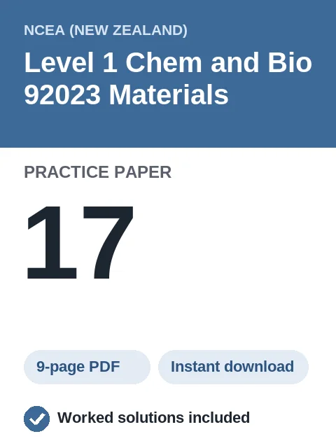 NCEA Level 1 Chem and Bio 92023 Materials Practice Paper 17