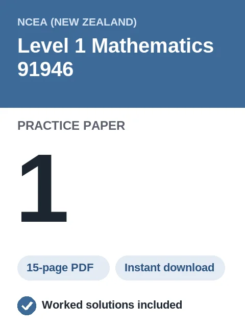 NCEA Level 1 Mathematics 91946 Practice Paper 1