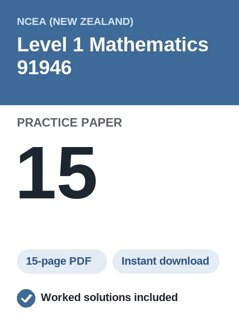 NCEA Level 1 Mathematics 91946 Practice Paper 15