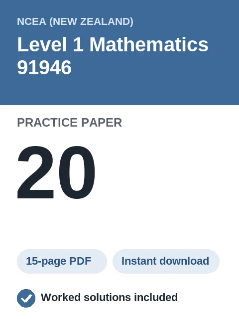 NCEA Level 1 Mathematics 91946 Practice Paper 20