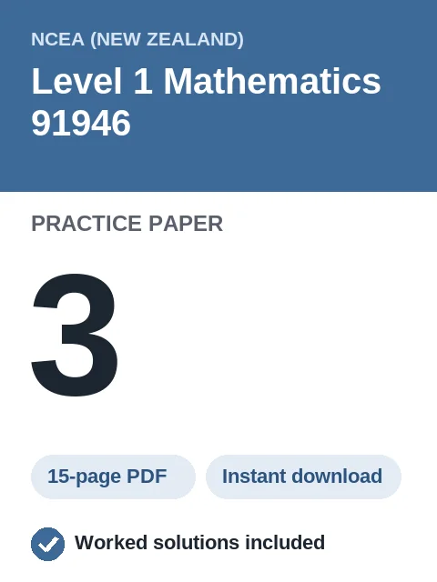 NCEA Level 1 Mathematics 91946 Practice Paper 3