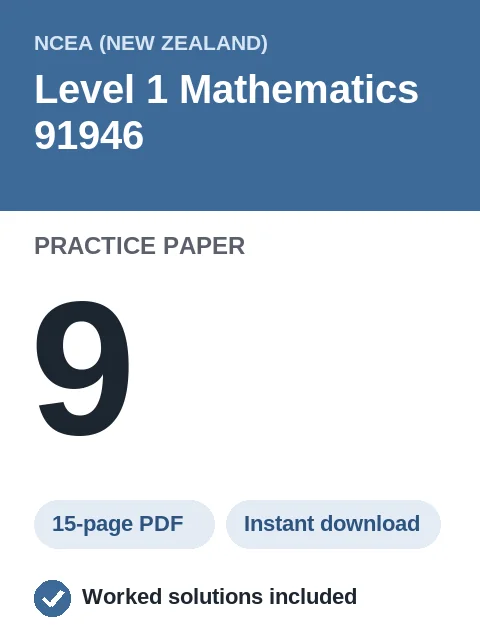 NCEA Level 1 Mathematics 91946 Practice Paper 9
