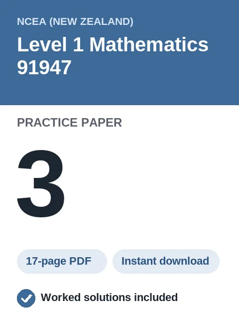 NCEA Level 1 Mathematics 91947 Practice Paper 3
