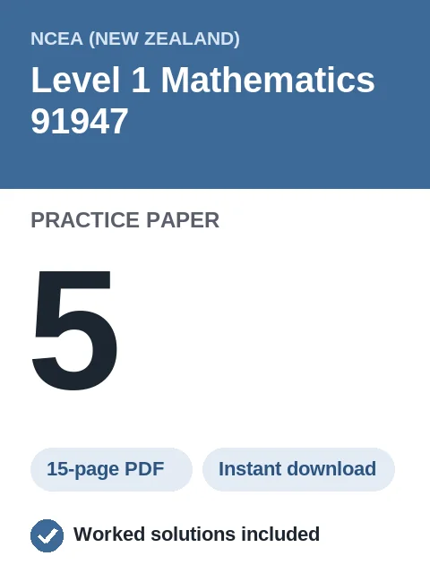 NCEA Level 1 Mathematics 91947 Practice Paper 5