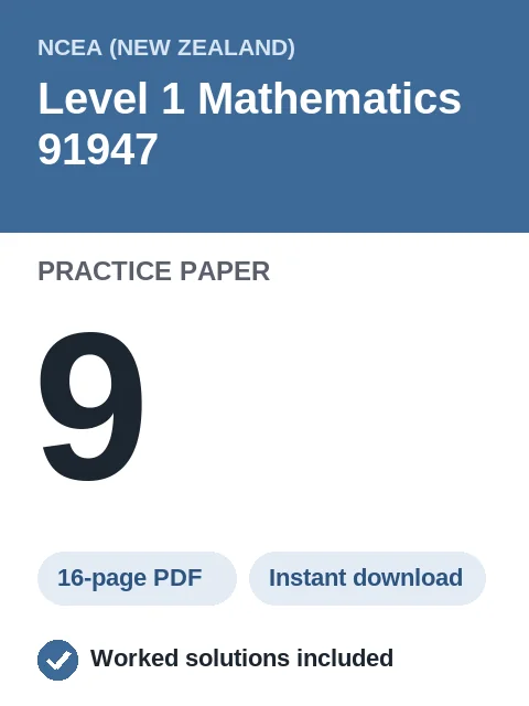 NCEA Level 1 Mathematics 91947 Practice Paper 9
