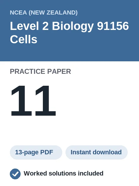 NCEA Level 2 Biology 91156 Cells Practice Paper 11