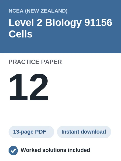 NCEA Level 2 Biology 91156 Cells Practice Paper 12