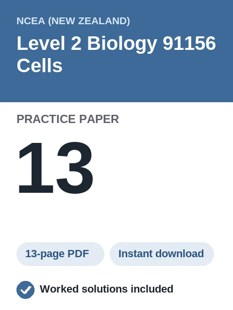 NCEA Level 2 Biology 91156 Cells Practice Paper 13