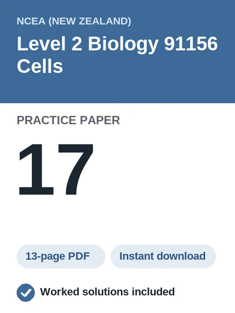 NCEA Level 2 Biology 91156 Cells Practice Paper 17