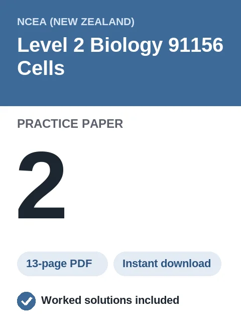 NCEA Level 2 Biology 91156 Cells Practice Paper 2