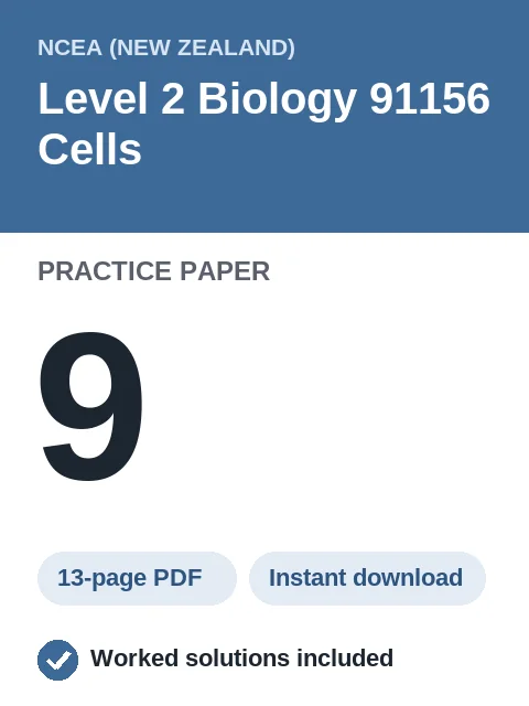 NCEA Level 2 Biology 91156 Cells Practice Paper 9