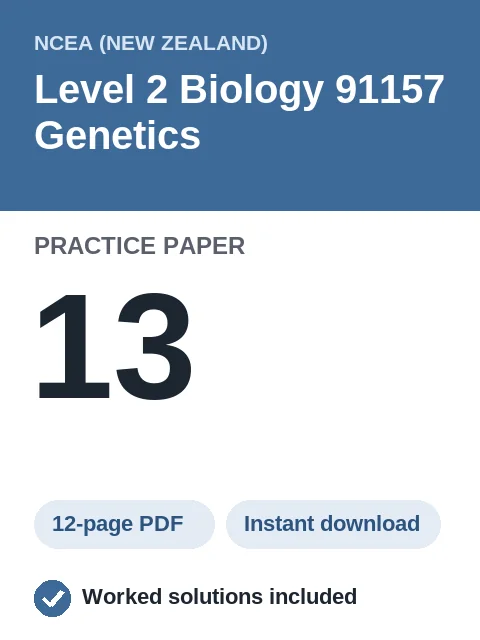NCEA Level 2 Biology 91157 Genetics Practice Paper 13