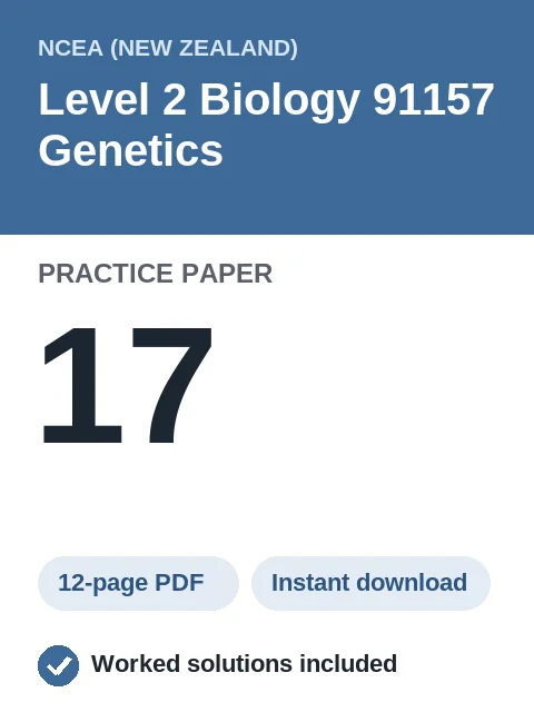 NCEA Level 2 Biology 91157 Genetics Practice Paper 17