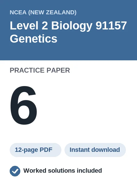 NCEA Level 2 Biology 91157 Genetics Practice Paper 6