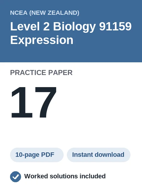 NCEA Level 2 Biology 91159 Expression Practice Paper 17