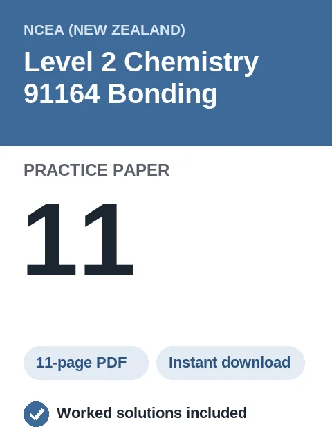 NCEA Level 2 Chemistry 91164 Bonding Practice Paper 11
