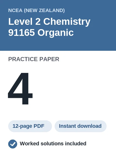 NCEA Level 2 Chemistry 91165 Organic Practice Paper 4