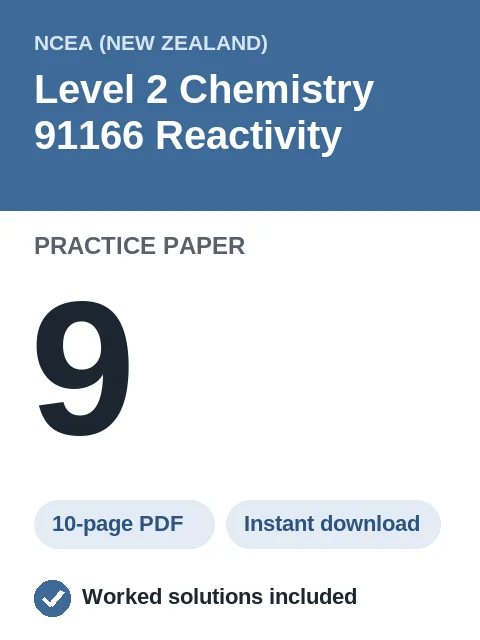 NCEA Level 2 Chemistry 91166 Reactivity Practice Paper 9