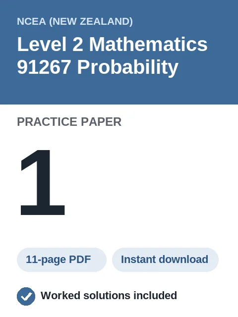 NCEA Level 2 Mathematics 91267 Probability Practice Paper 1