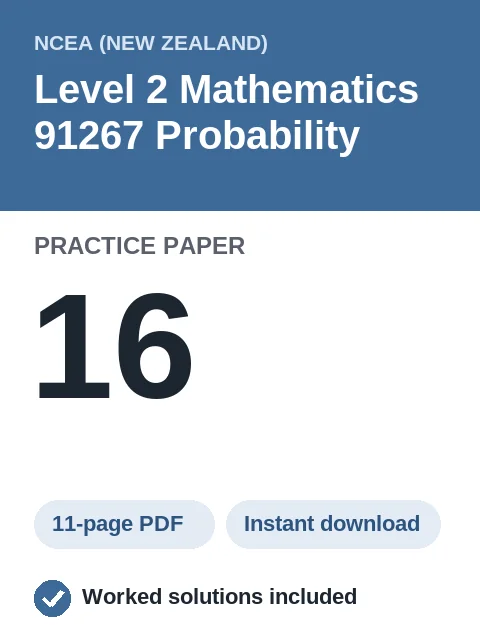 NCEA Level 2 Mathematics 91267 Probability Practice Paper 16