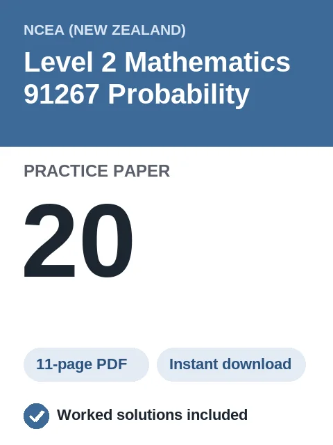 NCEA Level 2 Mathematics 91267 Probability Practice Paper 20